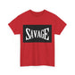 "Savage" -- Adult Tee