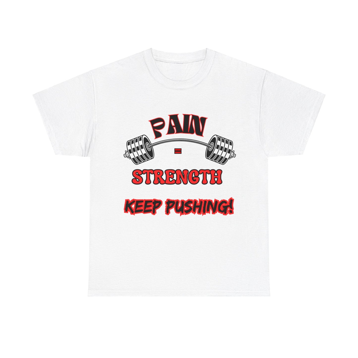 Pain = Strength (Adult Tee)