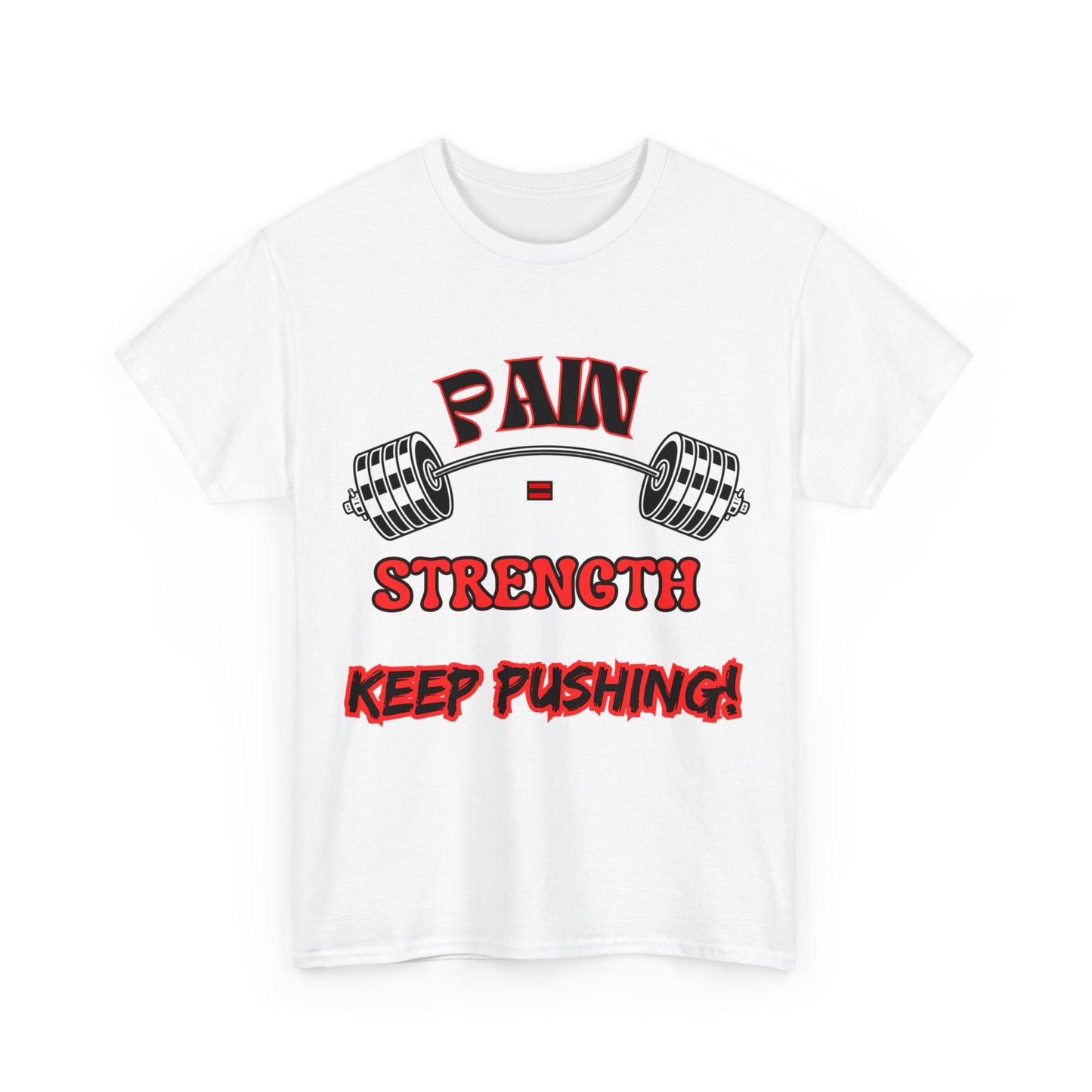 Pain = Strength (Adult Tee)